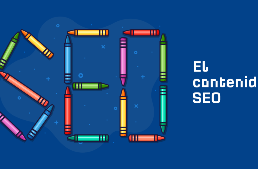 Contenido SEO: Estrategias Efectivas para Tu Éxito